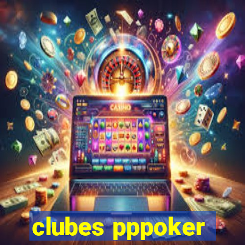 clubes pppoker